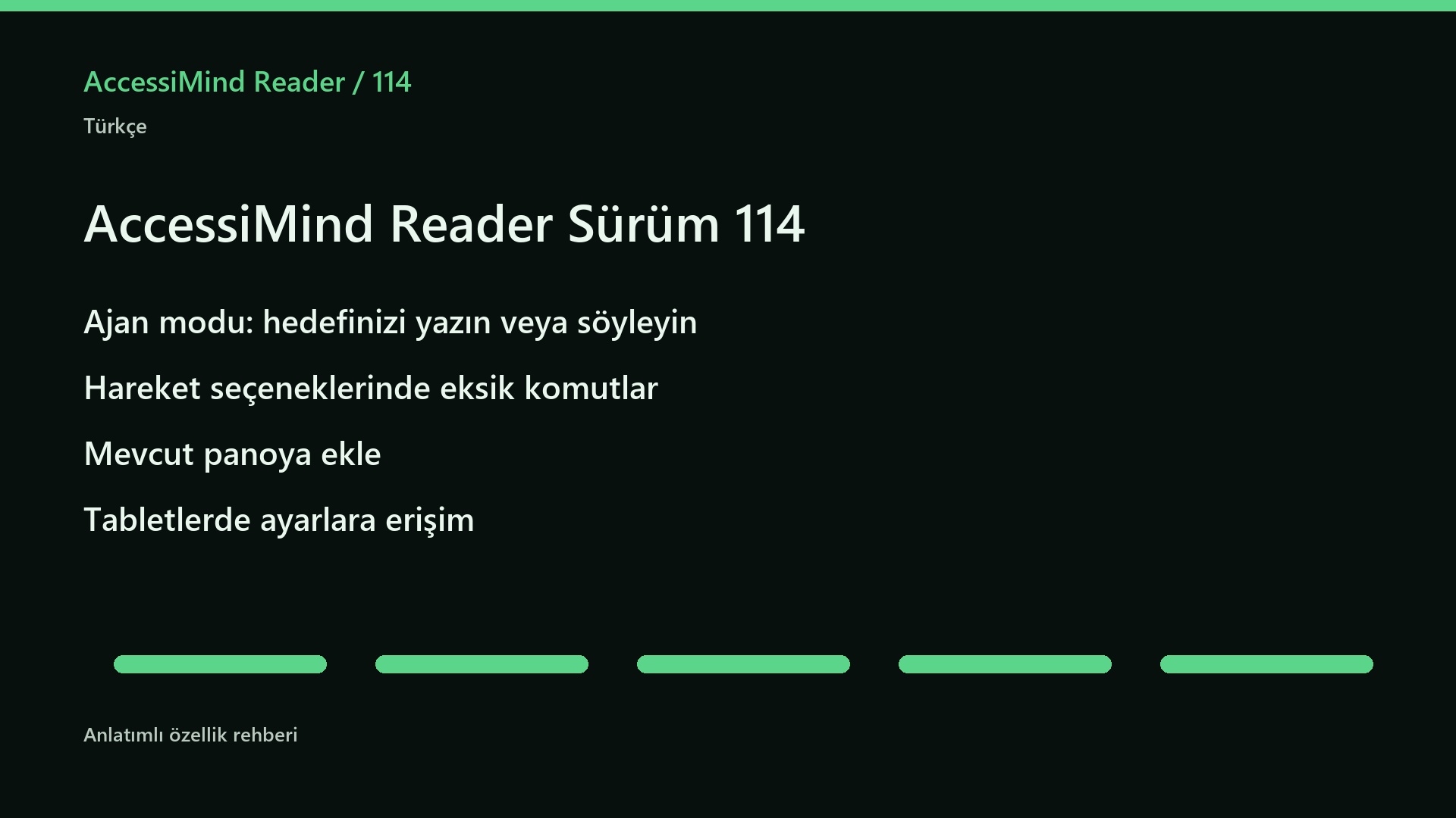 114 özellik özeti: Ajan modu, hareket komutları, panoya ekleme ve tablet ayarları.